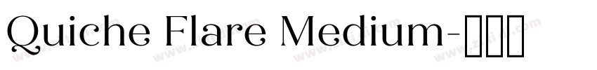 Quiche Flare Medium字体转换